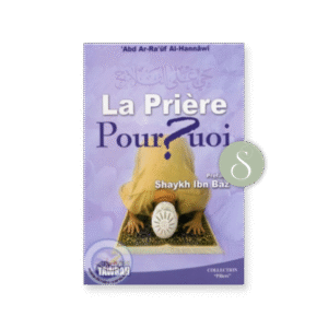 La prière pourquoi La prière pourquoi ? – Éditions Tawbah