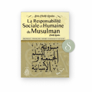 La Responsabilité sociale et humaine du musulman - Cheikh Raslan