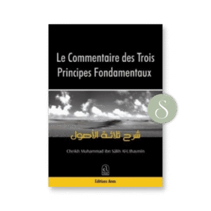 Le commentaire des trois principes fondamentaux - Anas