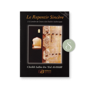 Le repentir sincère à la lumière du coran et des hadiths authentiques - Anas