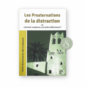 Les prosternations de La distraction - Anas
