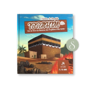 L’histoire du prophète Ibrahim 7/12 ans - Editions Muslimkid