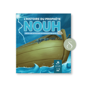 L’histoire du prophète Nouh 7/12 ans - Éditions Muslimkid