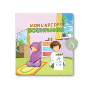 Mon livre des sounnanes  3/6 ans – Éditions MuslimKids