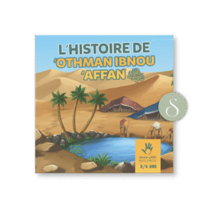 L'histoire du compagnon Othman 3/6 ans - Editions Muslimkid