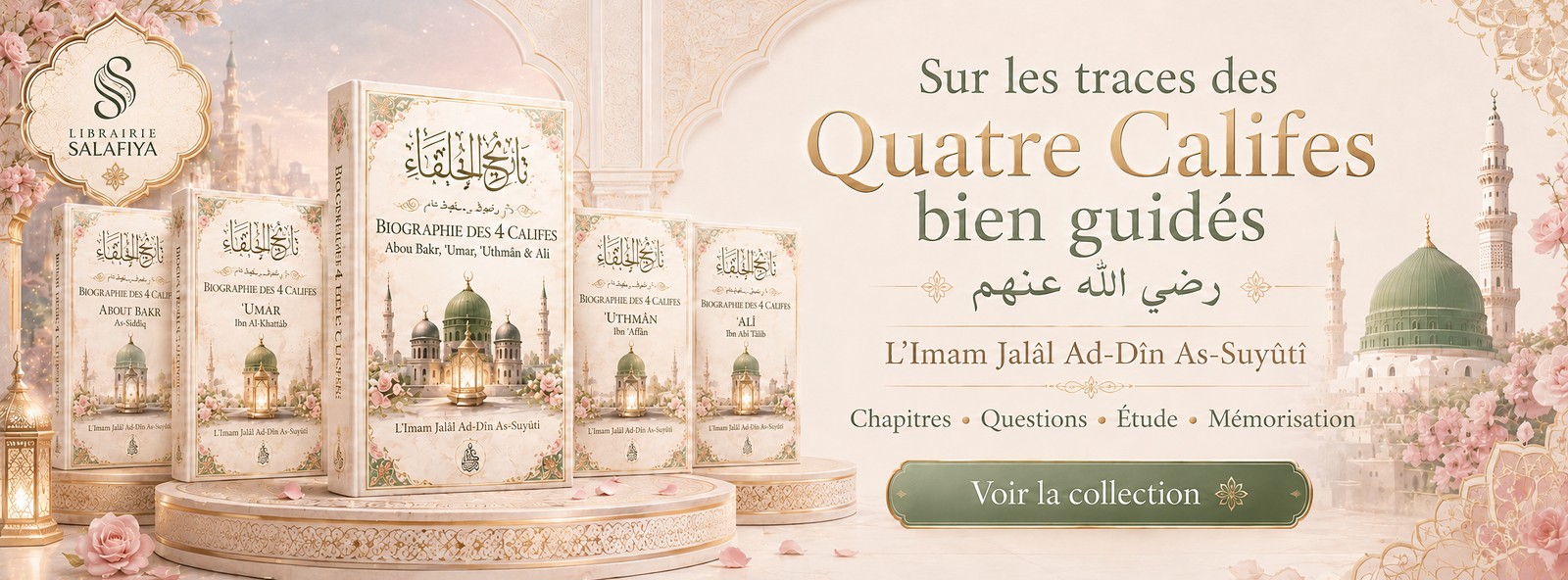 Sur les traces des Quatre Califes bien guidés : Abû Bakr, ‘Umar, ‘Uthmân et ‘Alî — Biographie des 4 Califes de l'Imam As-Suyûtî, éditions Les Pieux Prédécesseurs
